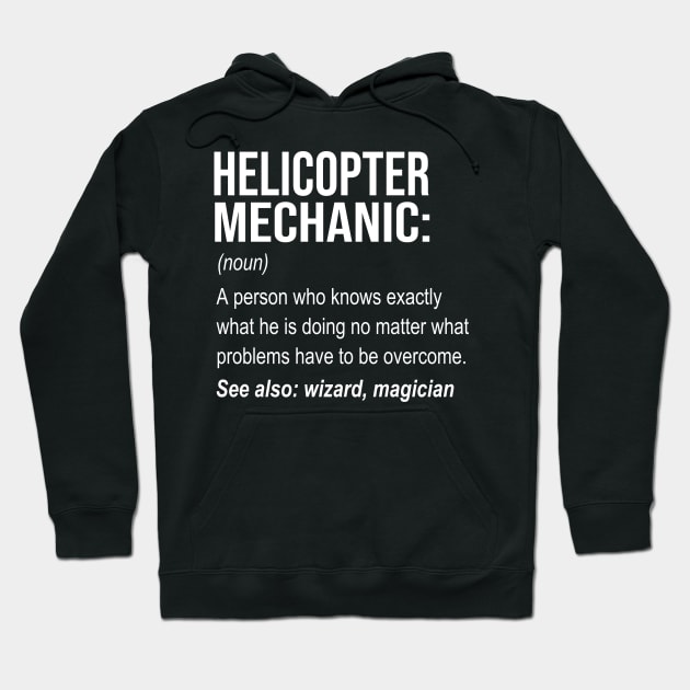 Helicopter Mechanic Definition Hoodie by Tengelmaker